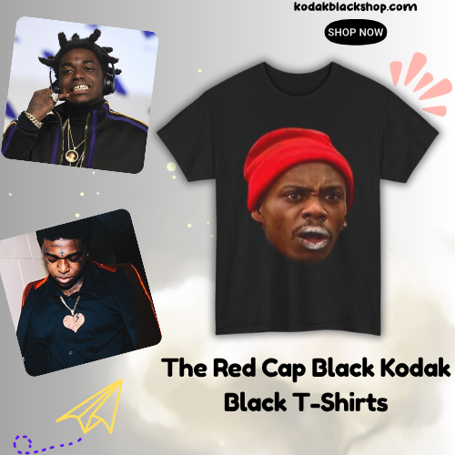 The Red Cap DTNK0704 Black Kodak Black T-Shirts